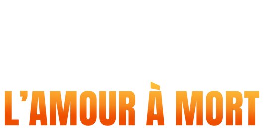 L'amour à mort