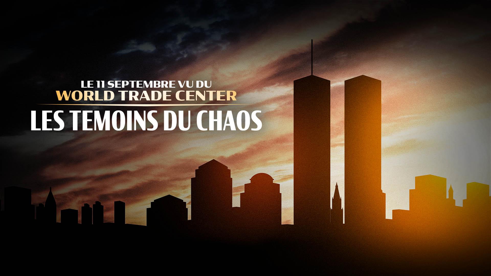 Le 11 Septembre vu du World Trade Center, les témoins du chaos