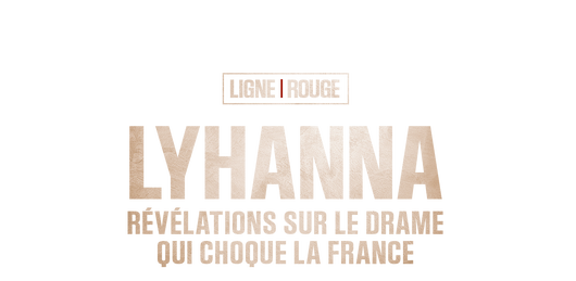 Lyhanna, révélations sur le drame qui choque la France