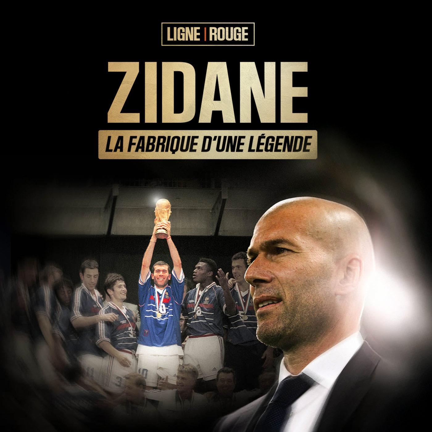 Zidane, la fabrique d'une légende