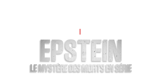 Epstein : le mystère des morts en série