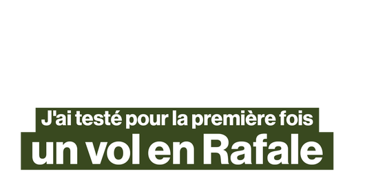 J'ai testé pour la première fois un vol en Rafale