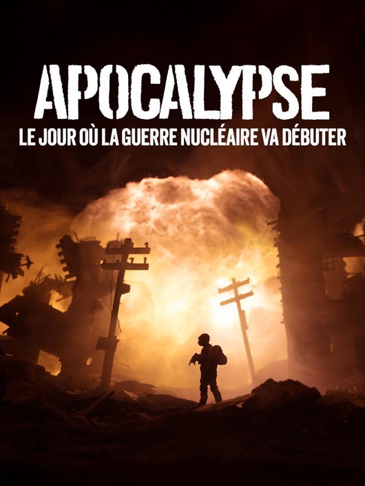 Apocalypse : le jour où la guerre nucléaire va débuter
