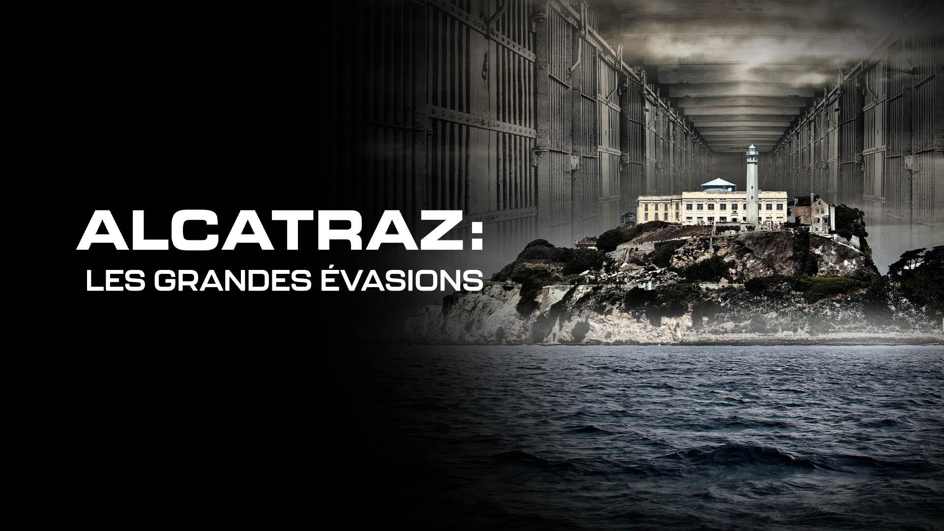 Alcatraz : les grandes évasions