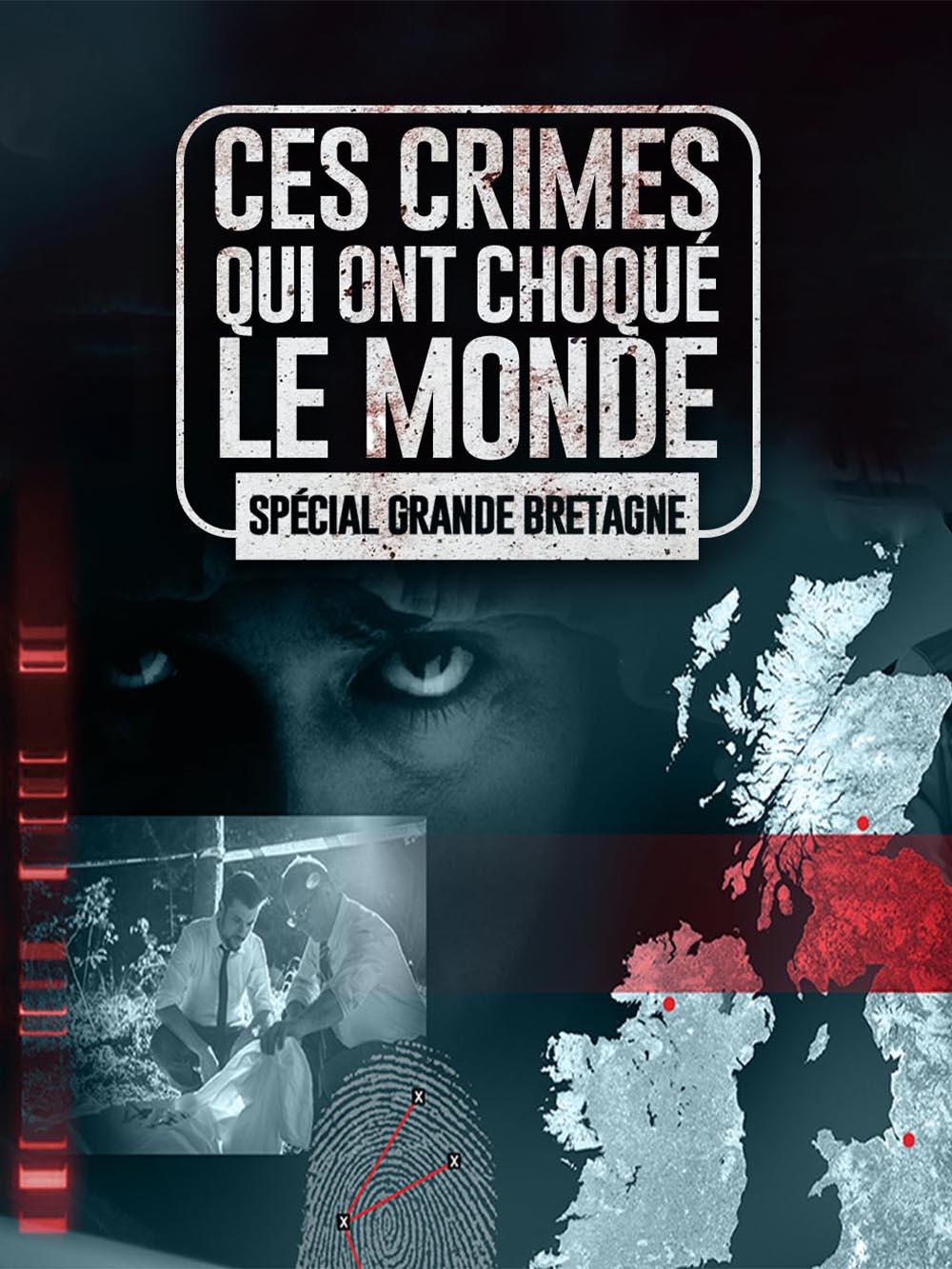 Ces crimes qui ont choqué le monde (spécial Grande-Bretagne)