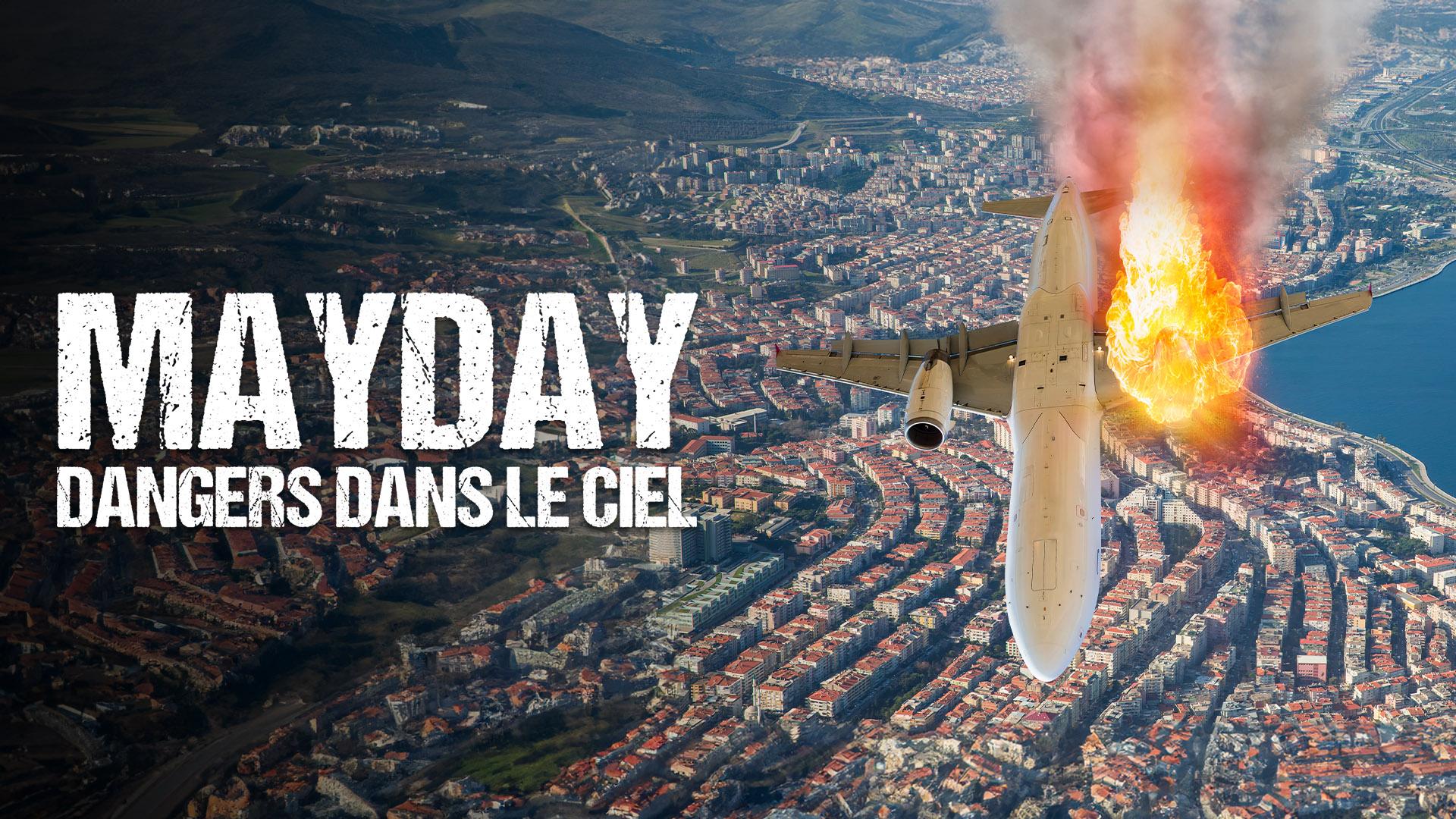 Mayday : dangers dans le ciel