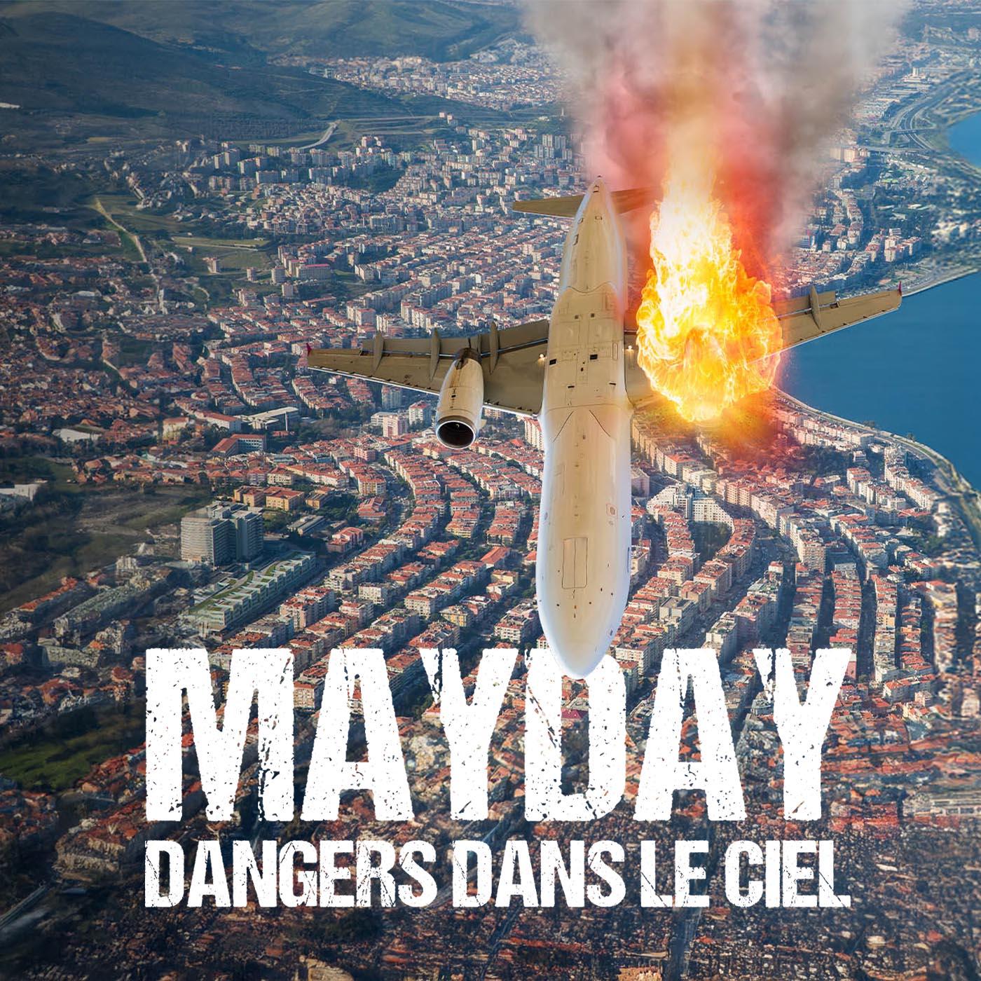 Mayday : dangers dans le ciel