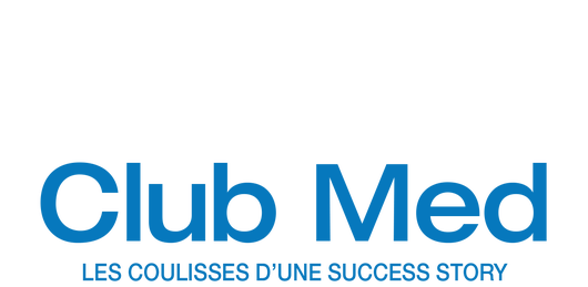 Club Med : les coulisses d'une success story