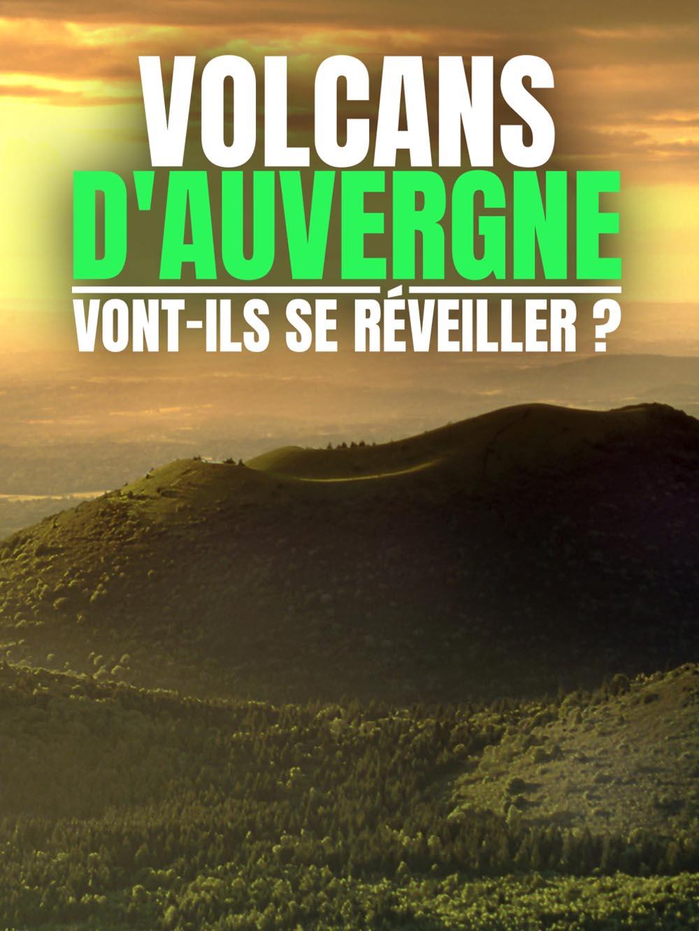 Volcans d'Auvergne : vont-ils se réveiller ?