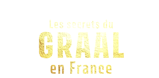 Les secrets du Graal en France