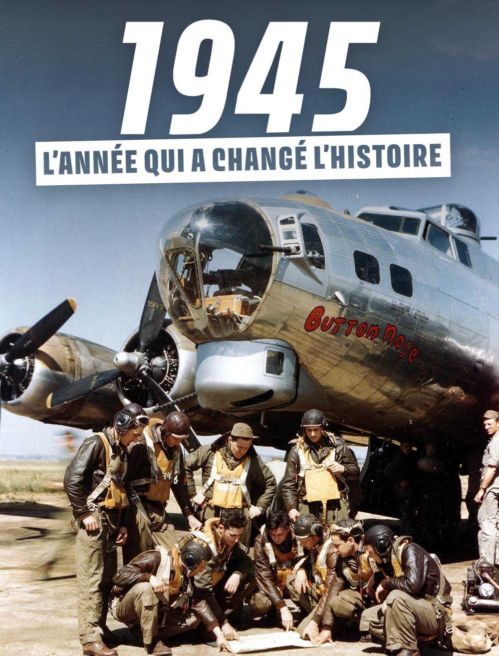 1945 : l'année qui a changé l'Histoire