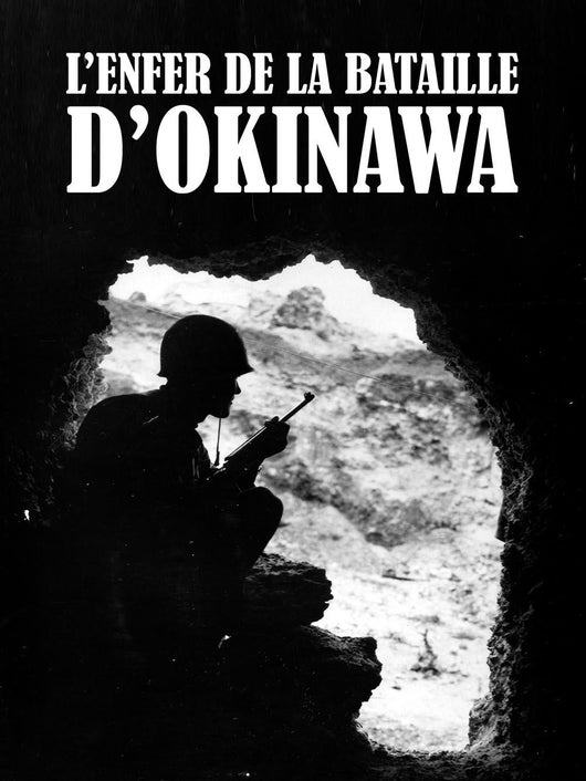 L'enfer de la bataille d'Okinawa