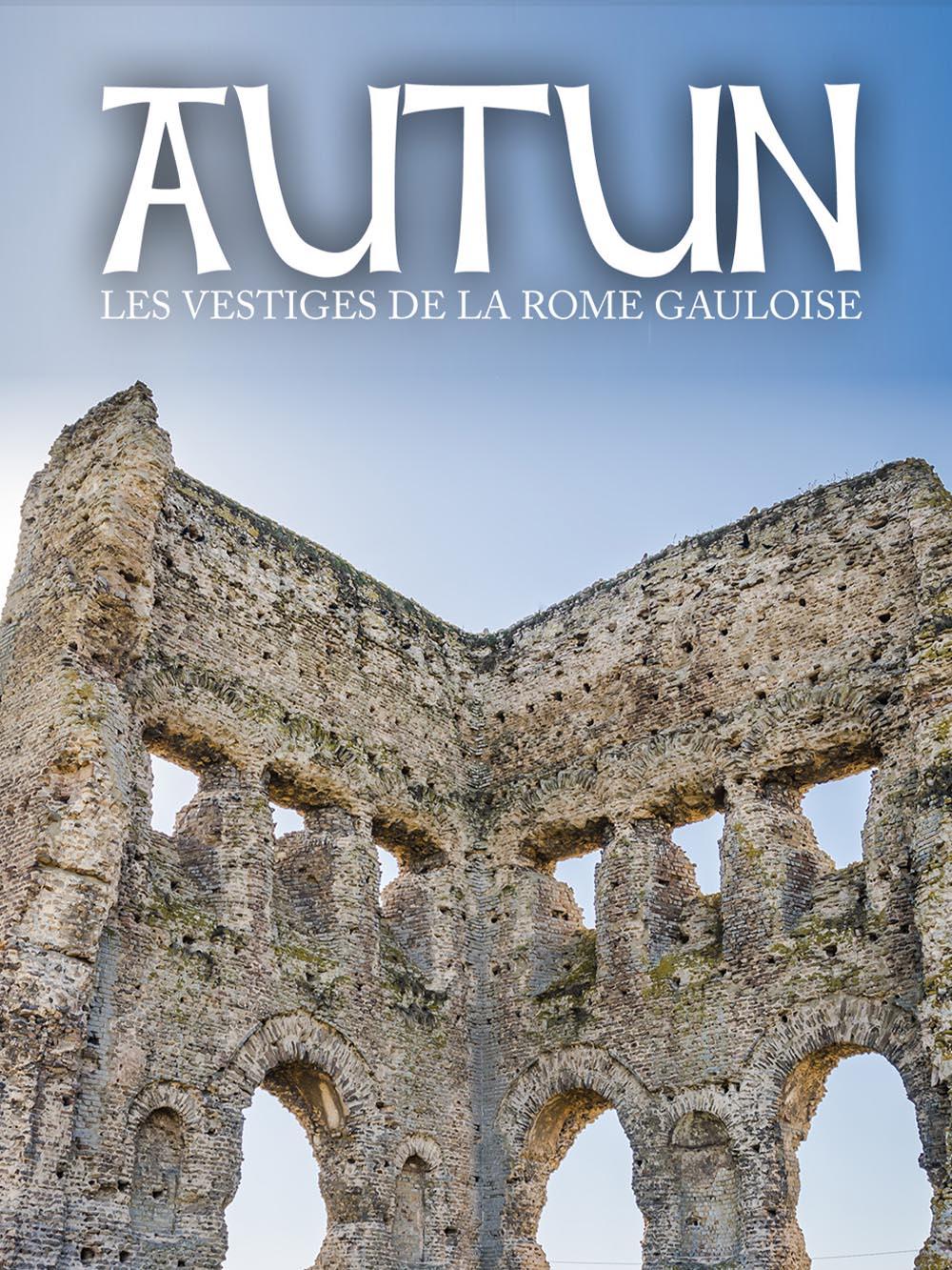 Autun, les vestiges de la Rome gauloise
