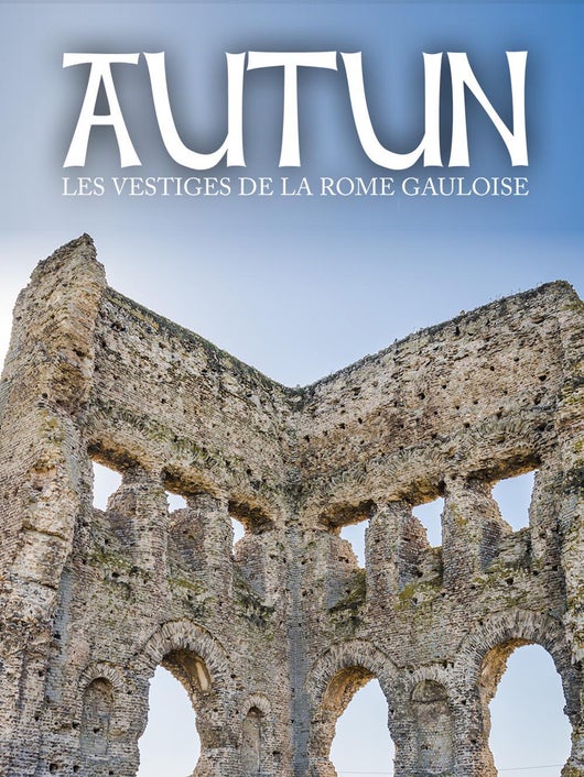 Autun, les vestiges de la Rome gauloise