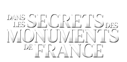 Dans les secrets des monuments de France