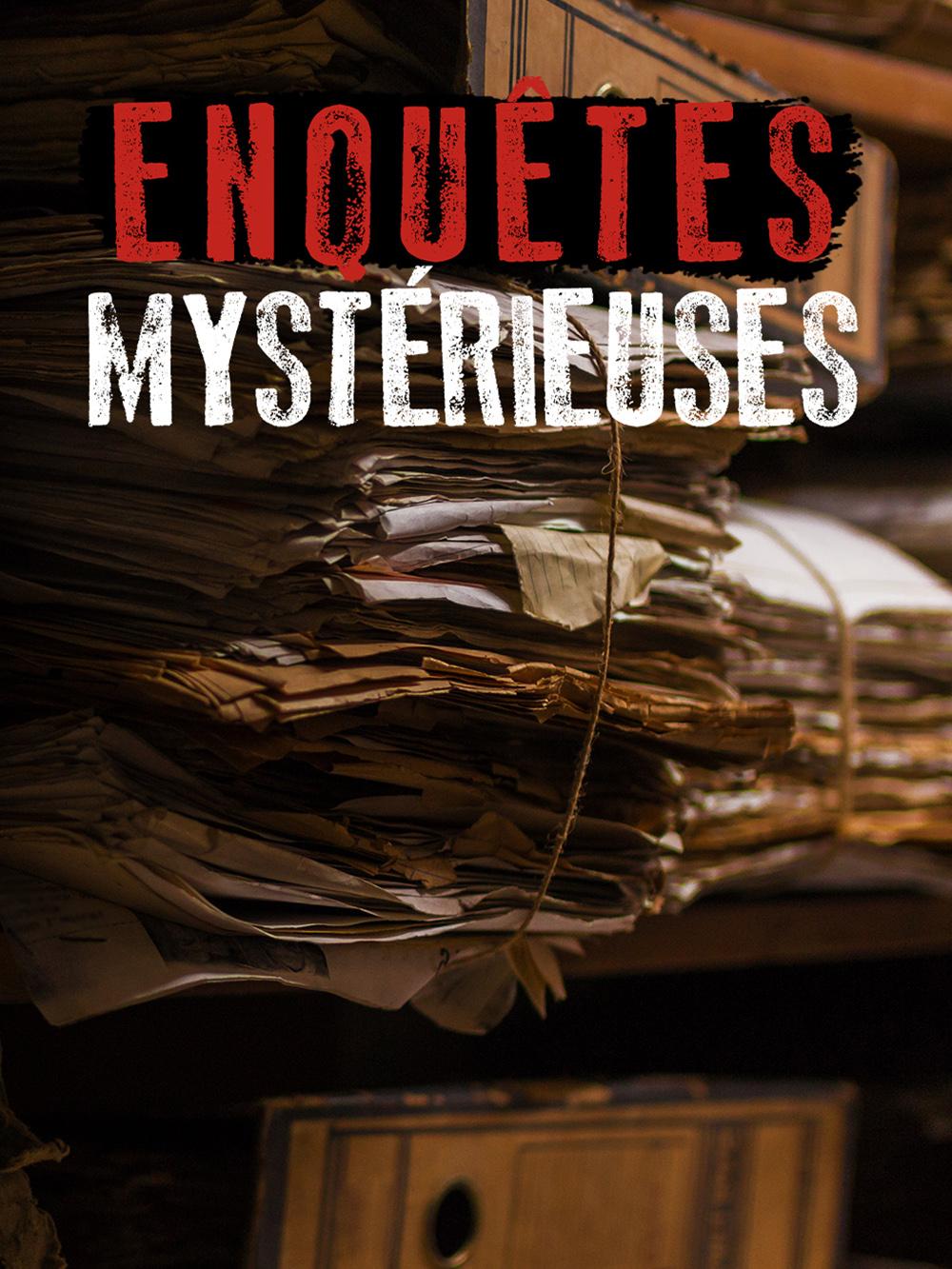 Enquêtes mystérieuses