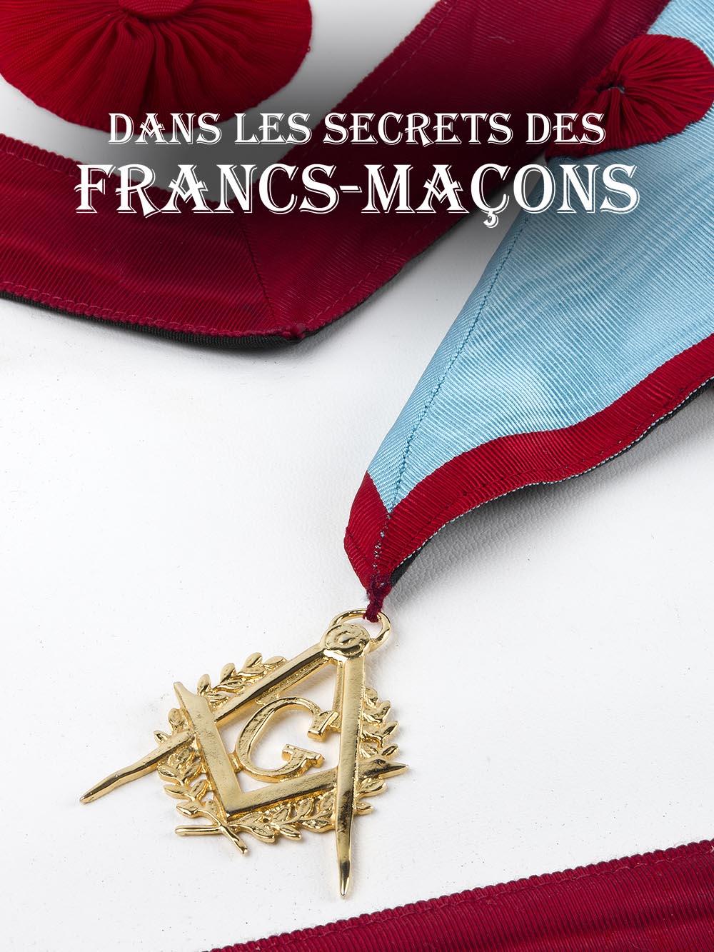 Dans les secrets des francs-maçons