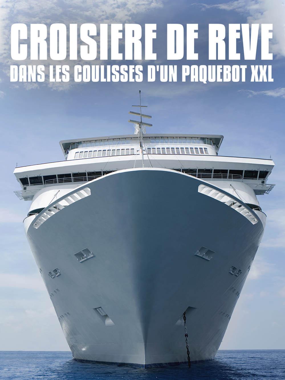 Croisière de rêve : dans les coulisses d'un paquebot XXL