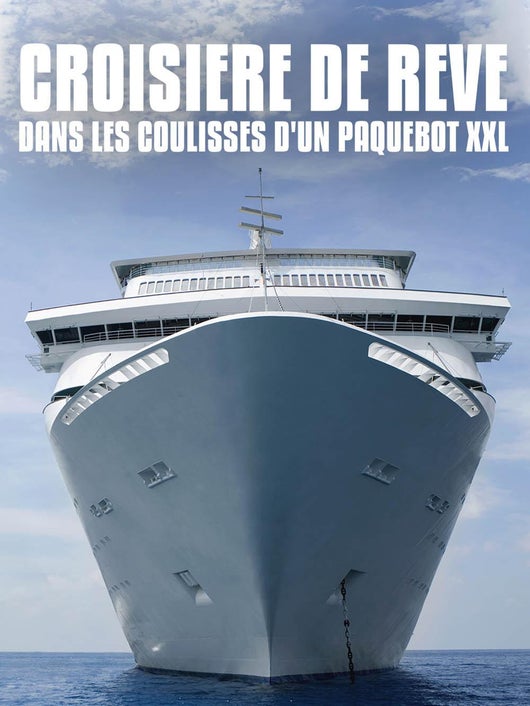 Croisière de rêve : dans les coulisses d'un paquebot XXL
