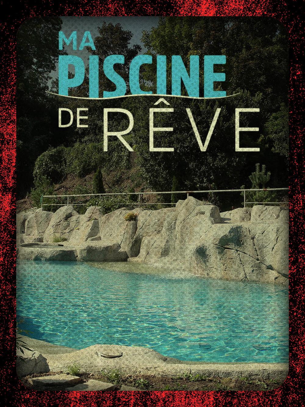 Ma piscine de rêve