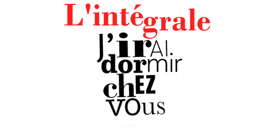 J'irai dormir chez vous