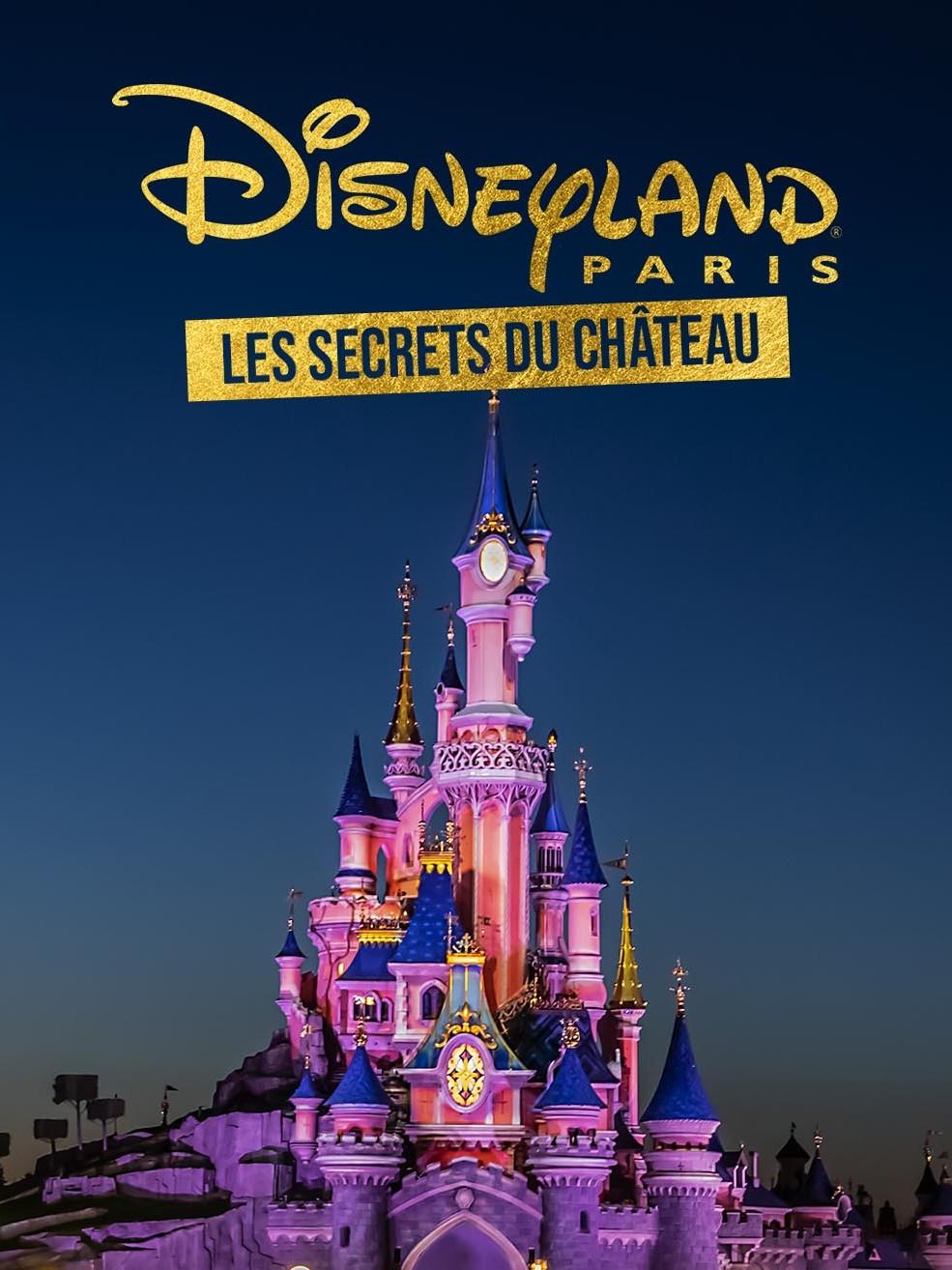Disneyland Paris : les secrets du château