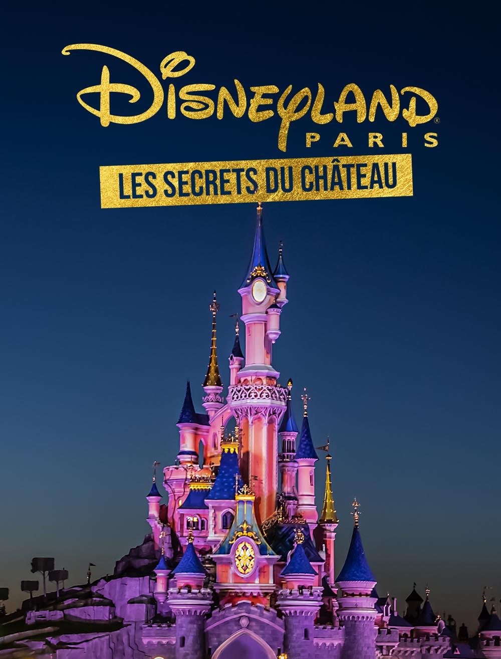 Disneyland Paris : les secrets du château
