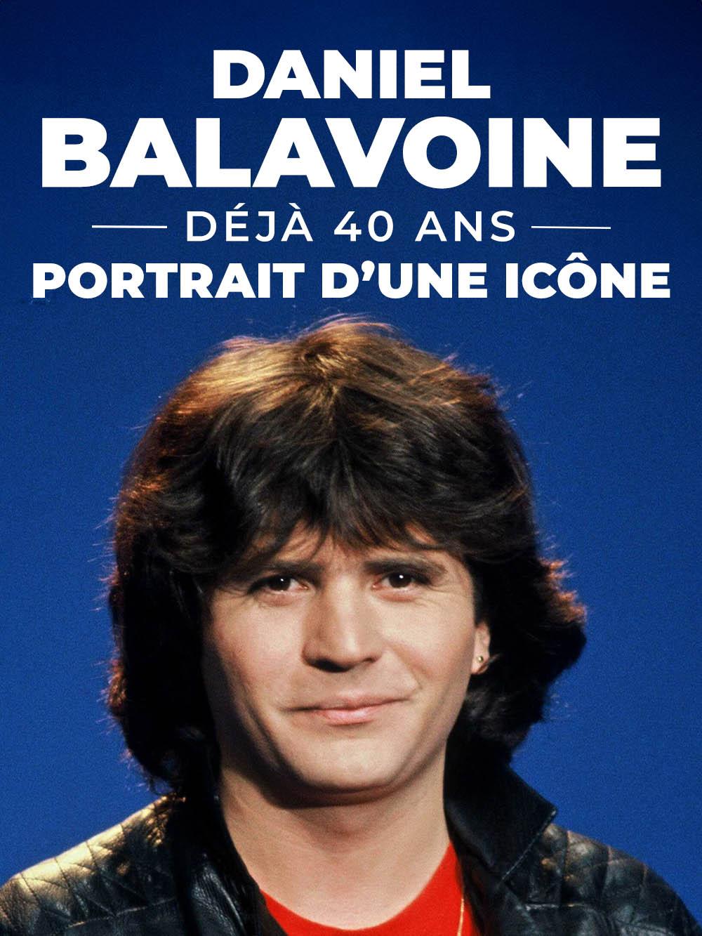 Daniel Balavoine, déjà 40 ans : portrait d'une icône