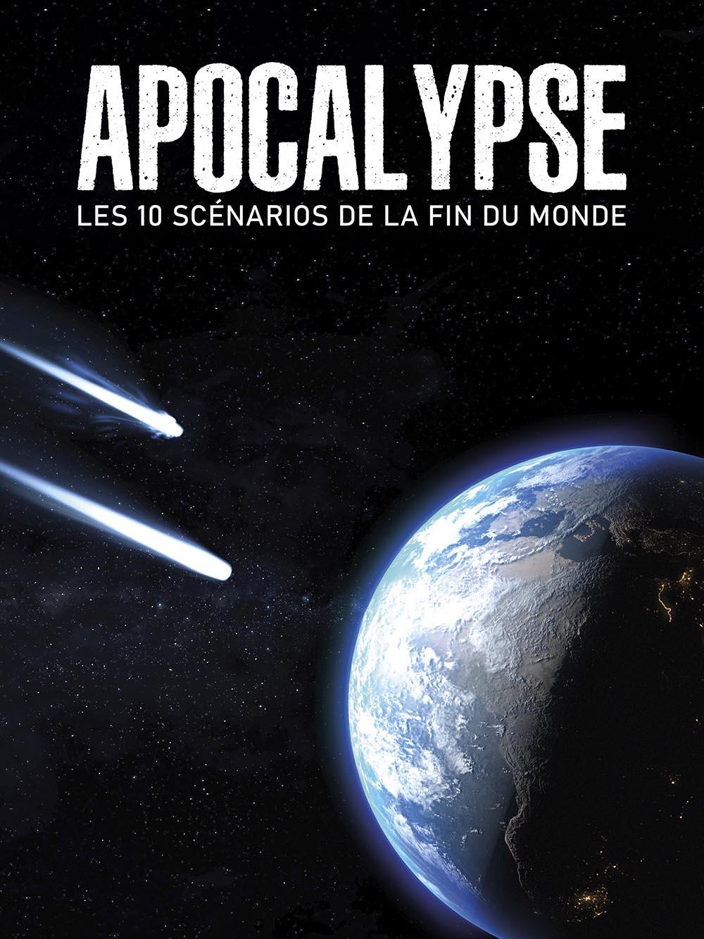 Apocalypse : les 10 scenarios de la fin du monde