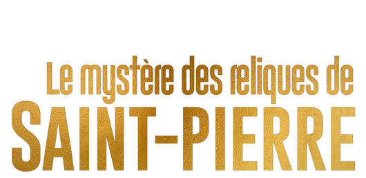 Le mystère des reliques de Saint Pierre
