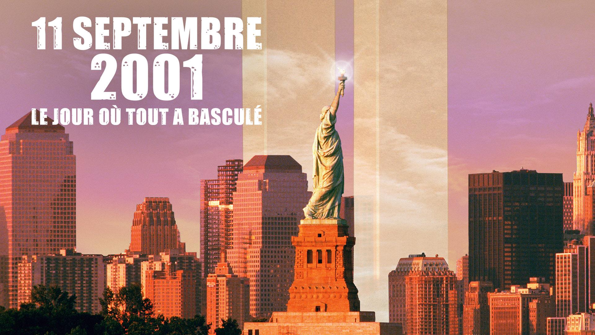 11 septembre 2001 : le jour où tout a basculé