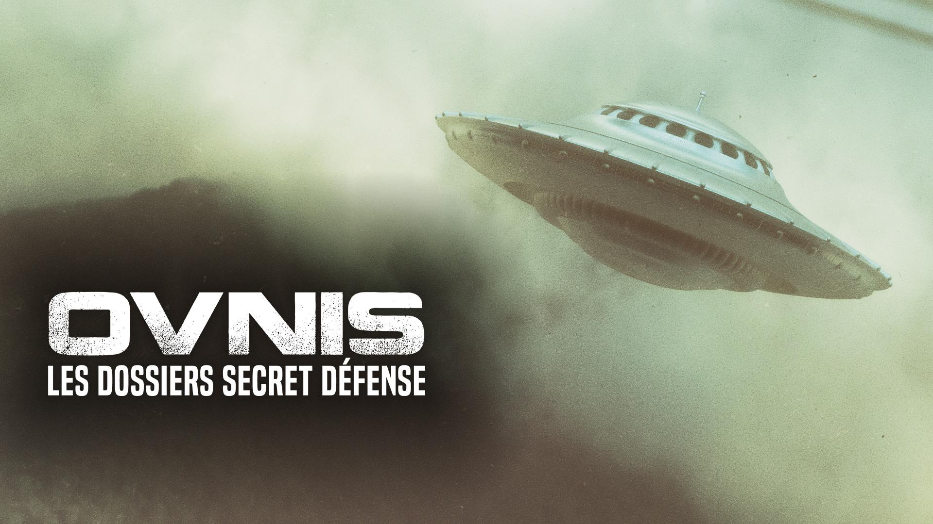 Ovnis : les dossiers secret défense