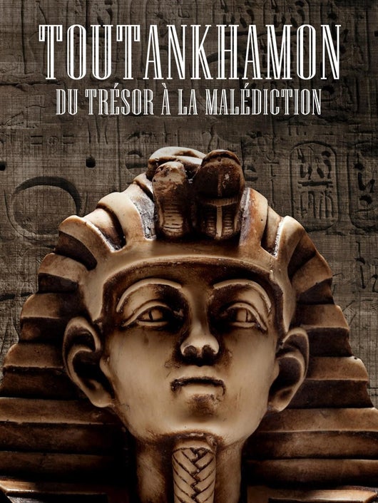 Toutankhamon : du trésor à la malédiction