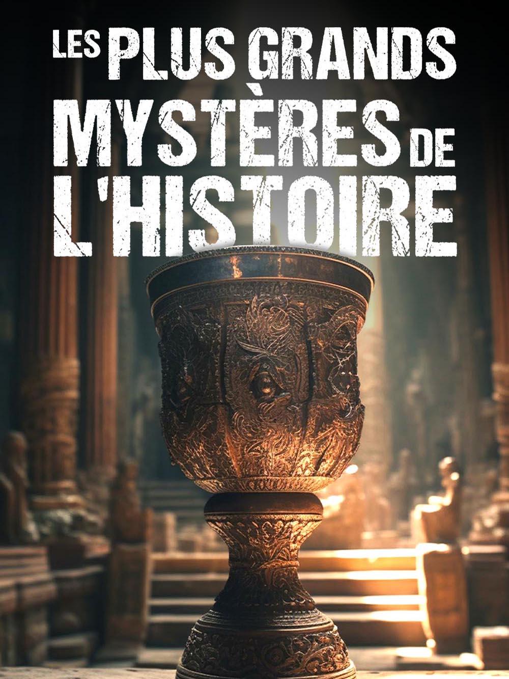 Les plus grands mystères de l'Histoire