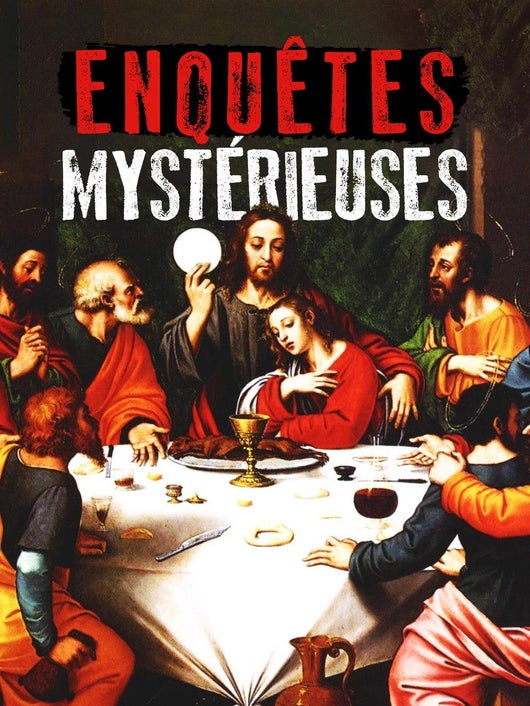 Affaire du pain maudit, la femme de Jésus, le masque de fer