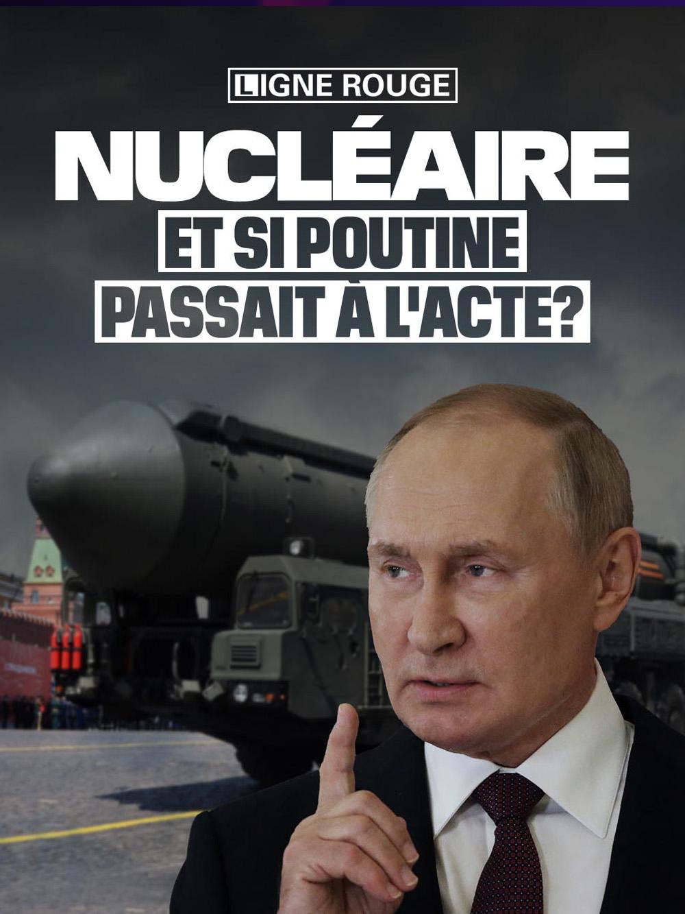 Nucléaire, et si Poutine passait à l'acte ?