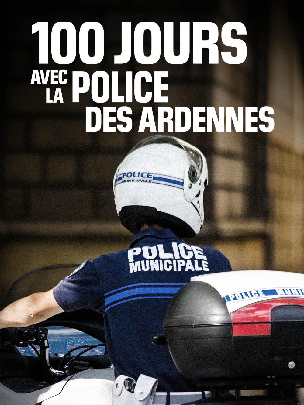 100 jours avec la police des Ardennes