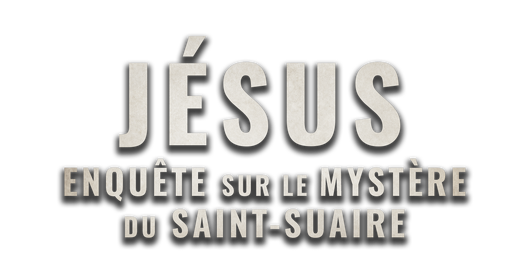 Jésus : enquête sur le mystère du Saint-Suaire 