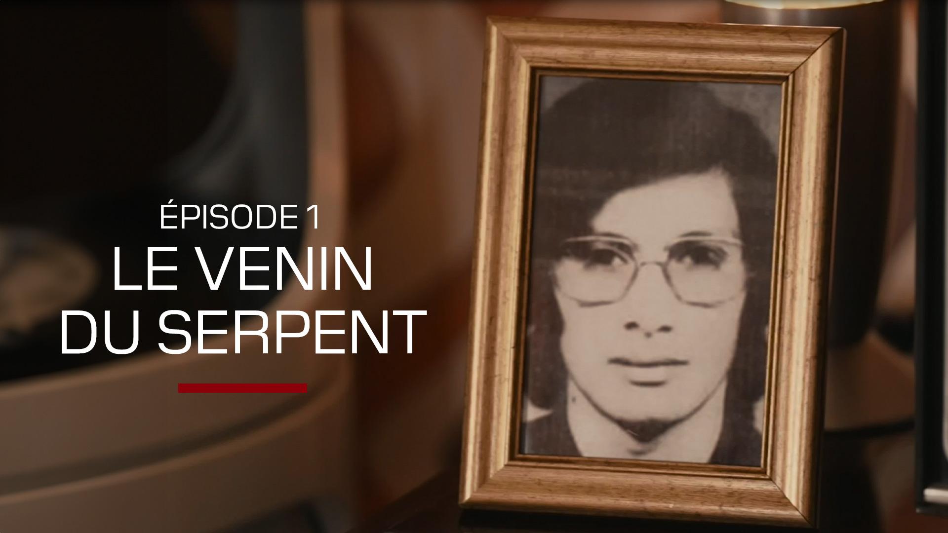 Episode 1 : Le venin du serpent