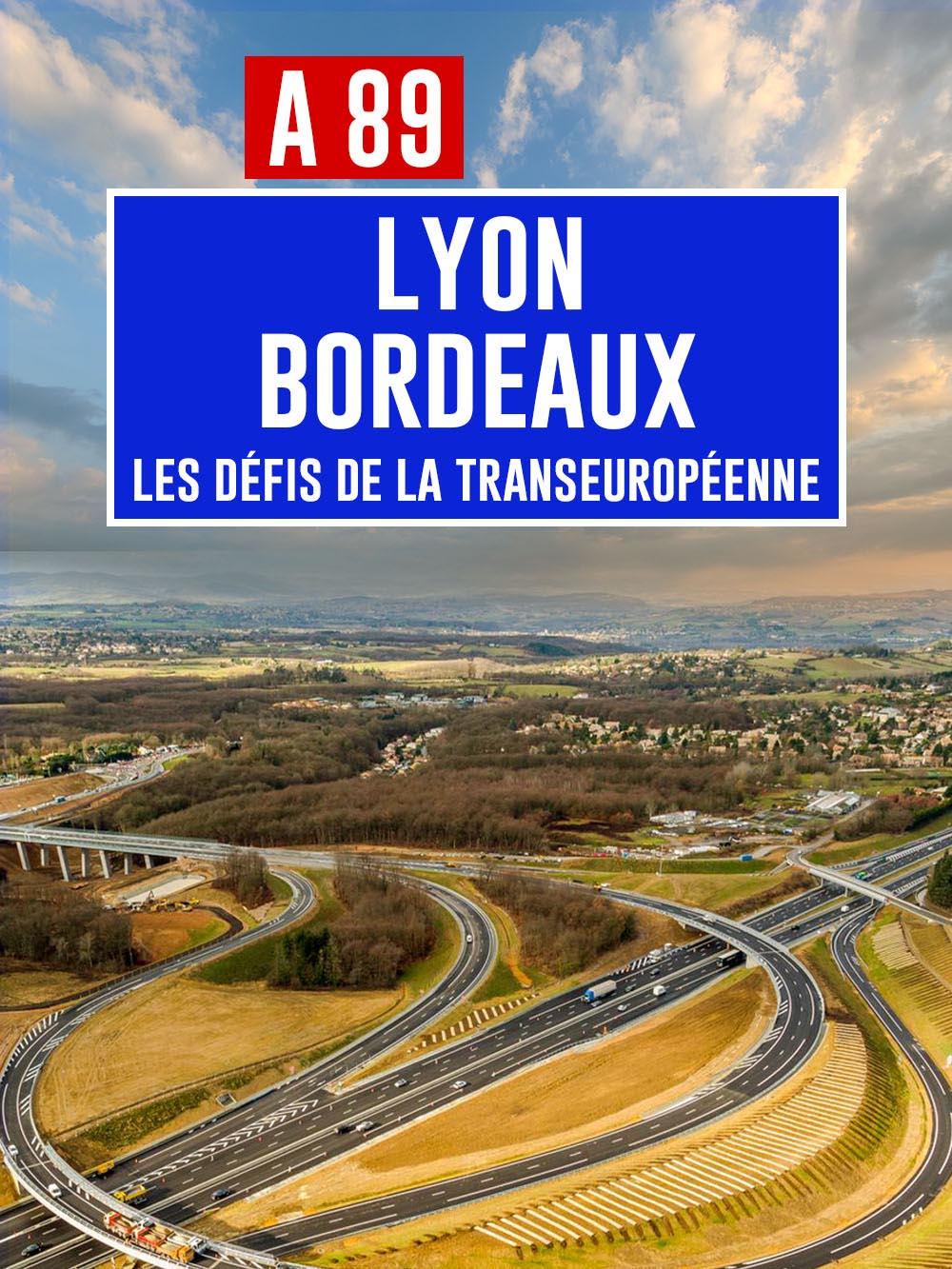 A89 Bordeaux-Lyon : défis de la transeuropéenne