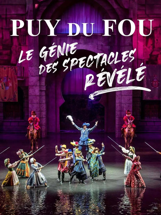 Puy du Fou : le génie des spectacles révélé