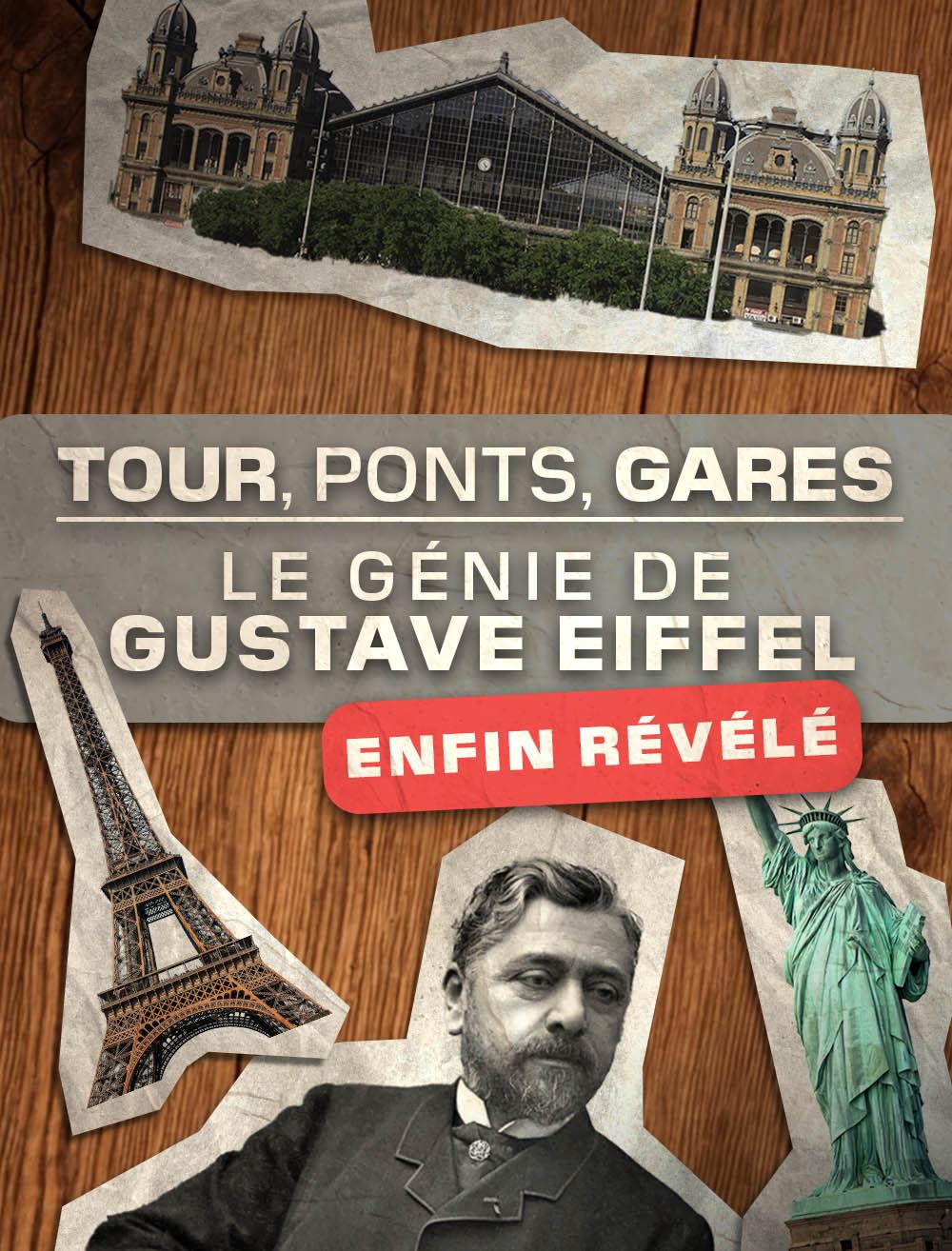 Tour, ponts, gares : le génie de Gustave Eiffel révélé
