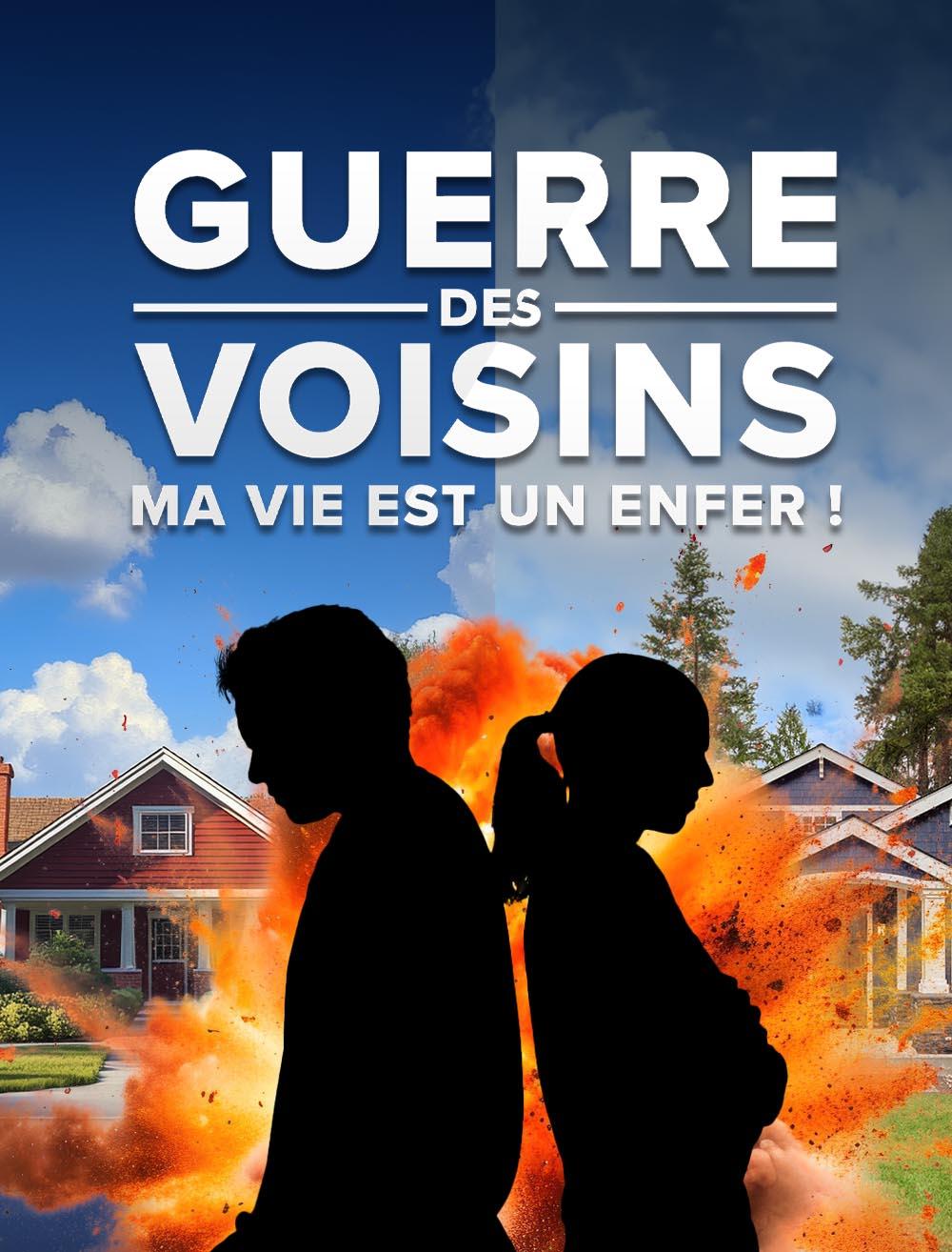 Guerre des voisins : ma vie est un enfer