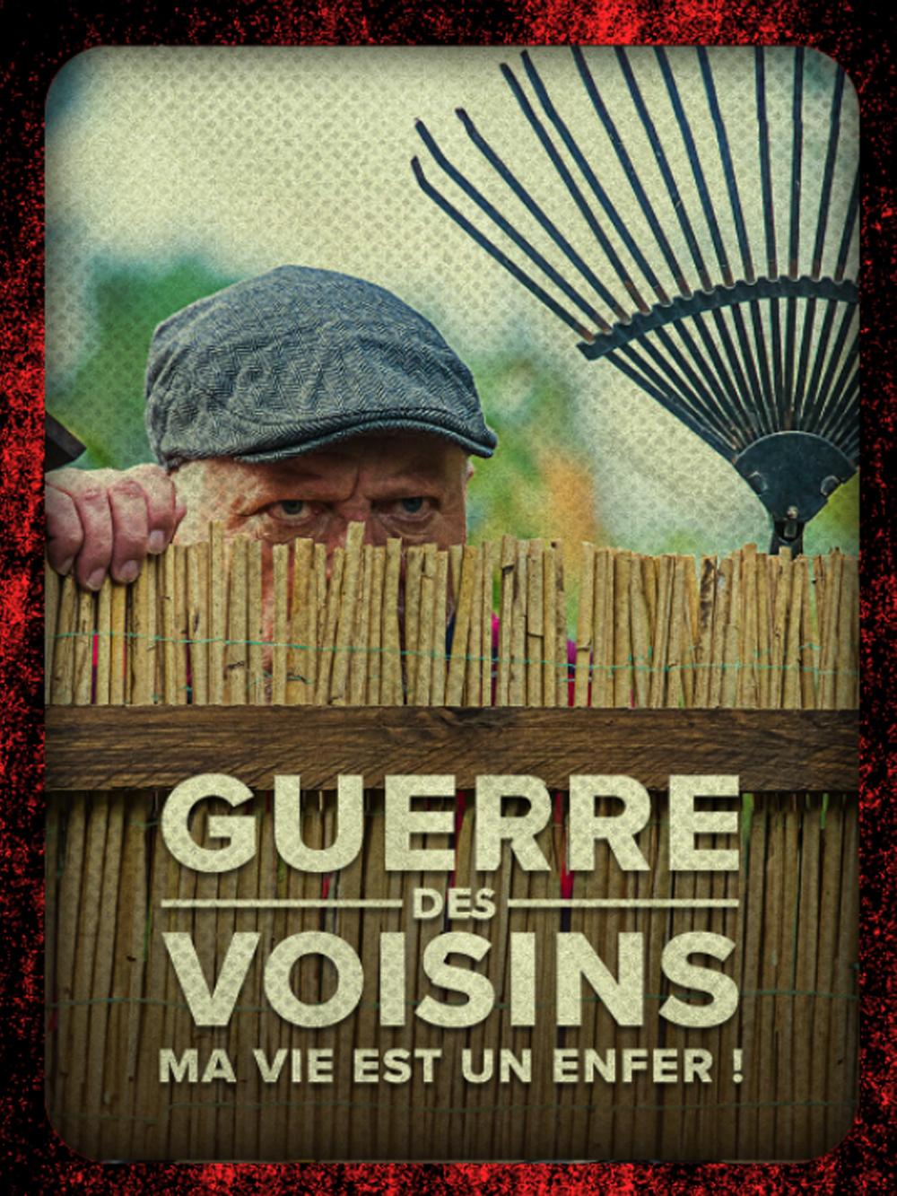Guerre des voisins : ma vie est un enfer
