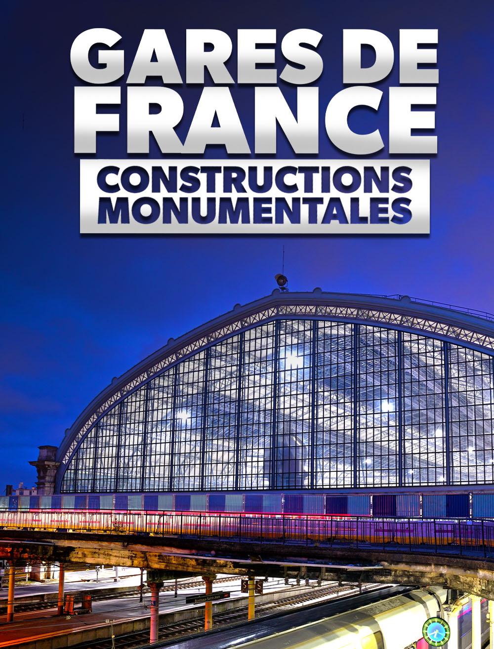 Gares de France : constructions monumentales