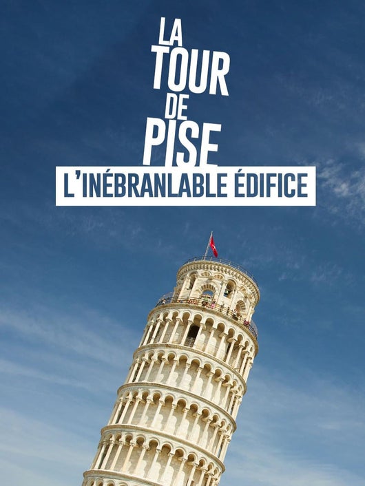 La tour de Pise : l'inébranlable édifice