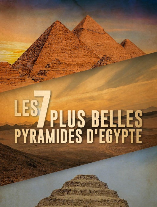 Les 7 plus belles pyramides d'Egypte