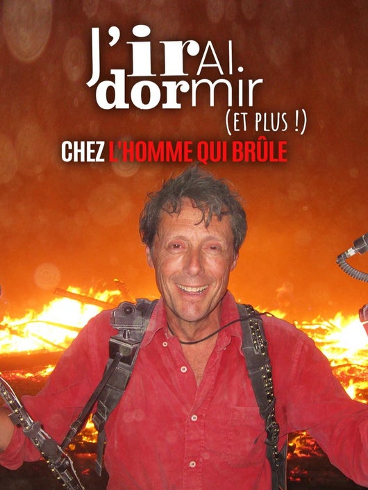 J'irai dormir chez l'homme qui brûle
