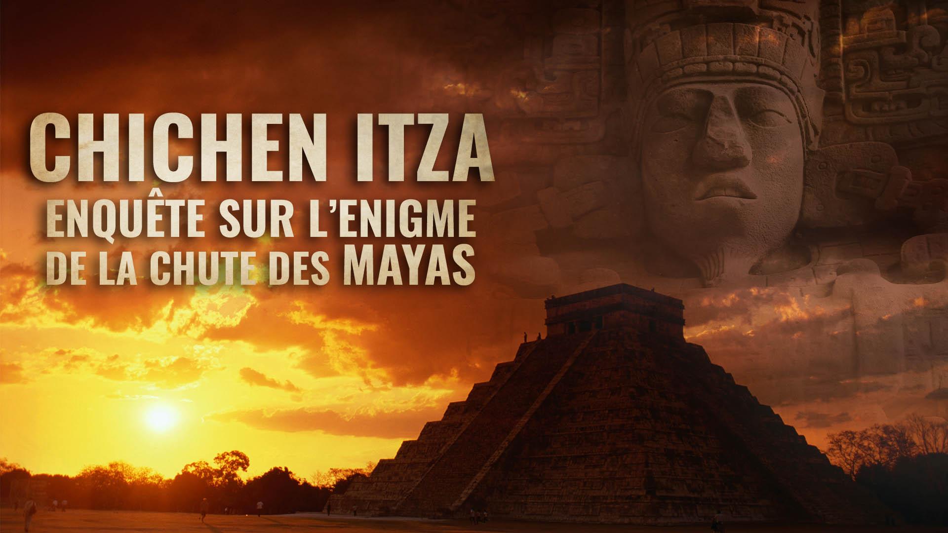 Chichen Itza : enquête sur l'énigme de la chute des Mayas
