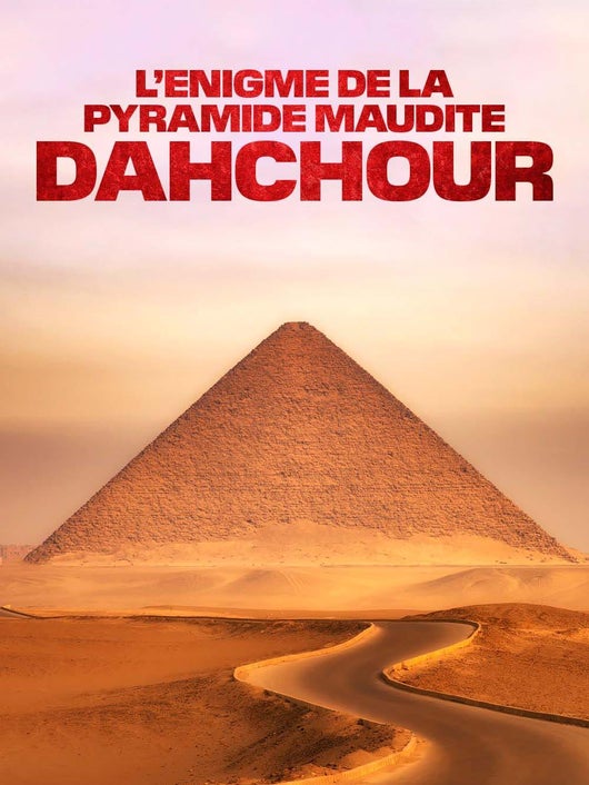 L'énigme de la pyramide maudite : Dahchour